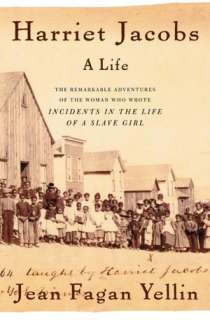  Harriet Jacobs A Life by Jean Fagan Yellin, Basic 