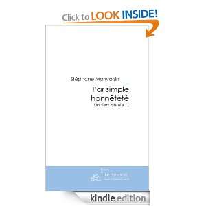 Par simple honnêteté (French Edition) Stéphane Monvoisin  