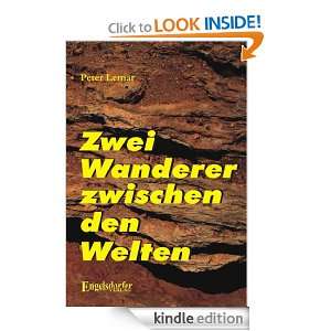 Zwei Wanderer zwischen den Welten (German Edition) Peter Lemar 