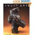 Inuit Art An Introduction by Ingo Hessel , Dieter Hessel and George 