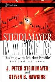 Steidlmayer on Markets Trading with Market Profile, (0471215562), J 
