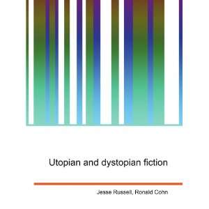  Utopian and dystopian fiction Ronald Cohn Jesse Russell 