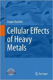 Cellular Effects of Heavy Metals, (9400704275), Gaspar Banfalvi 