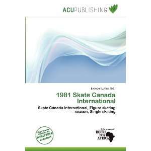   1981 Skate Canada International (9786200925701) Evander Luther Books