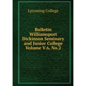   Seminary and Junior College Volume V.6, No.2 Lycoming College Books