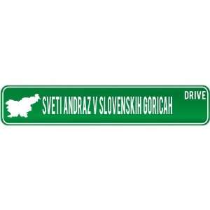  New  Sveti Andraz V Slovenskih Goricah Drive   Sign 