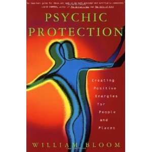  Psychic Protection Creating Positive Energies For People 
