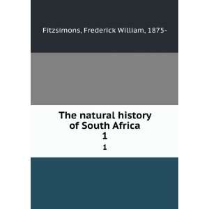   history of South Africa. 1 Frederick William, 1875  Fitzsimons Books