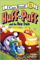 Huff and Puff and the New Train Tish Rabe