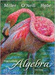Intermediate Algebra (Hardcover), (0073384224), Julie Miller 