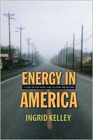 Energy In America, (1584656409), Ingrid Kelley, Textbooks   Barnes 