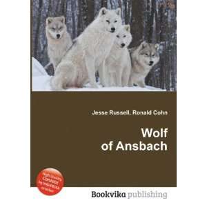 Wolf of Ansbach Ronald Cohn Jesse Russell  Books