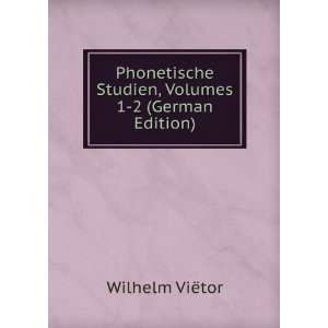   Studien, Volumes 1 2 (German Edition) Wilhelm ViÃ«tor Books