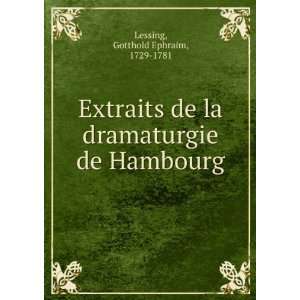   la dramaturgie de Hambourg Gotthold Ephraim, 1729 1781 Lessing Books
