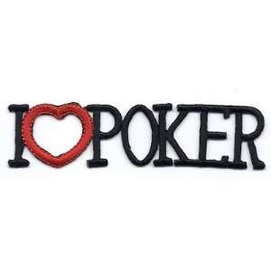 BUY 1 GET 1 OF SAME FREE/Gambling I LOVE POKER  Embroidered Iron On 