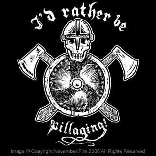 Rather Be Pillaging Shirt Viking Black Metal Skull  