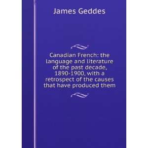   of the causes that have produced them James Geddes  Books
