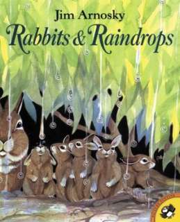   Rabbits and Raindrops by Jim Arnosky, Penguin Group 