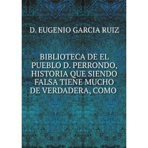 BIBLIOTECA DE EL PUEBLO D. PERRONDO, HISTORIA QUE SIENDO FALSA TIENE 