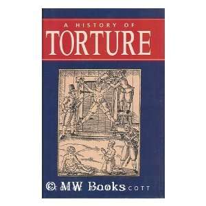   History of Torture / George Ryley Scott George Ryley Scott Books