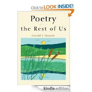 Poetry For The Rest Of Us Gerald Daniele  Kindle Store