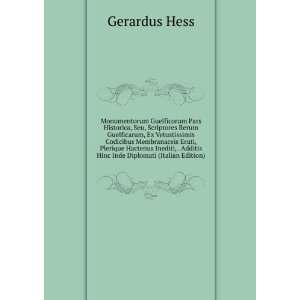   Additis Hinc Inde Diplomati (Italian Edition) Gerardus Hess Books