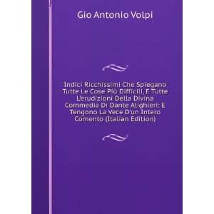  Vece Dun Intero Comento (Italian Edition) Gio Antonio Volpi Books
