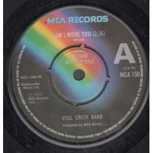  CAN I MOVE YOU 7 INCH (7 VINYL 45) UK MCA 1974 STILL 