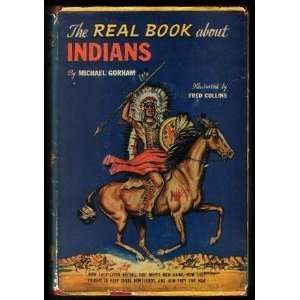  The Real Book About Indians Michael Gorham Books