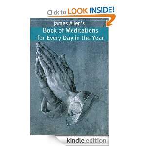 James Allens Book of Meditations for Every Day in the Year (Annotated 