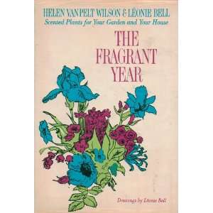   Your Garden and Your House Wilson Helen Van Pelt, Leonie Bell Books