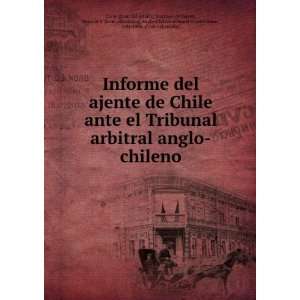  Informe del ajente de Chile ante el Tribunal arbitral 