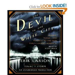  By Erik Larson The Devil in the White City Murder, Magic 