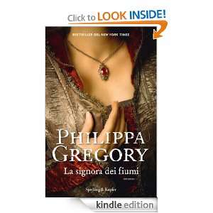 La signora dei fiumi (Pandora) (Italian Edition) Philippa Gregory, M 