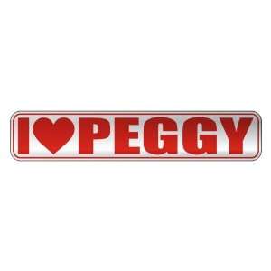  I LOVE PEGGY  STREET SIGN NAME