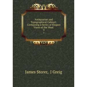  Series of Elegant Views of the Most . 9 J Greig James Storer Books