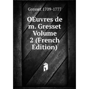   de m. Gresset Volume 2 (French Edition) Gresset 1709 1777 Books