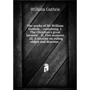   on ruling elders and deacons; . William Guthrie  Books