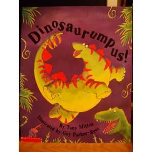  Dinosaurmpus Tony Mitton, Guy Parker Rees Books