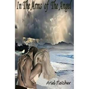    In The Arms of The Angel (9781435738164) Ariel Fletcher Books