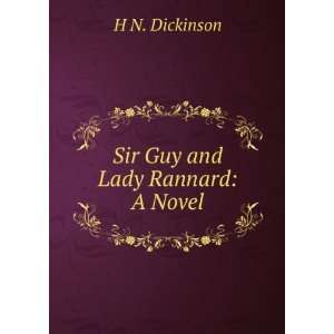  Sir Guy and Lady Rannard A Novel H N. Dickinson Books