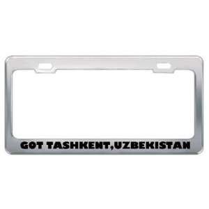 Got Tashkent,Uzbekistan ? Location Country Metal License Plate Frame 