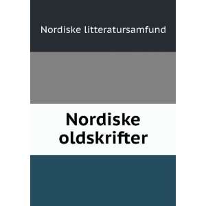 Nordiske oldskrifter Nordiske litteratursamfund Books