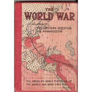  The World War its relation to the Eastern question and Armageddon 