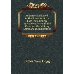   Cadets at the Military Seminary at Addiscombe James Weir Hogg Books