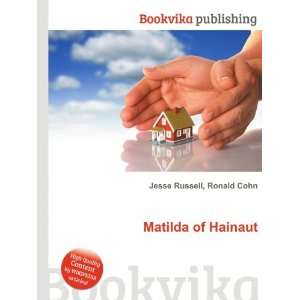  Matilda of Hainaut Ronald Cohn Jesse Russell Books