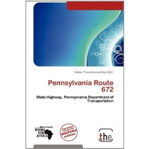   Pennsylvania Route 672 (9786138532347) Indigo Theophanes Dax Books