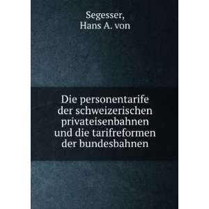  und die tarifreformen der bundesbahnen Hans A. von Segesser Books