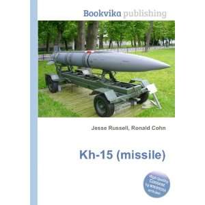  Kh 15 (missile) Ronald Cohn Jesse Russell Books