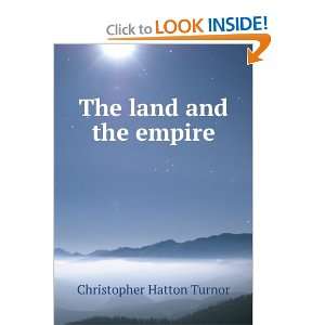The land and the empire Christopher Hatton Turnor  Books